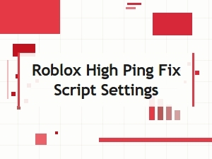 Optimize Your Roblox Script Settings for Lower Ping