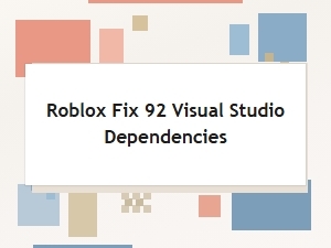 Fix Visual Studio Dependencies for Roblox Launcher
